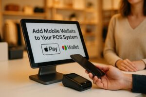 How to Add Mobile Wallets to Your POS System